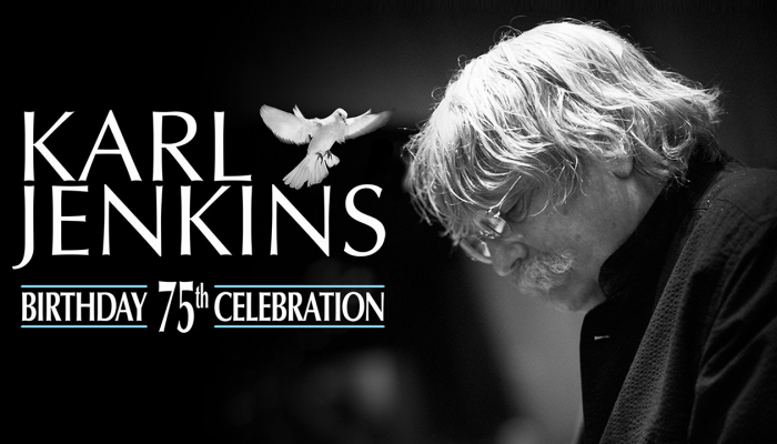 Sir Karl Jenkins: 75th Birthday Concert