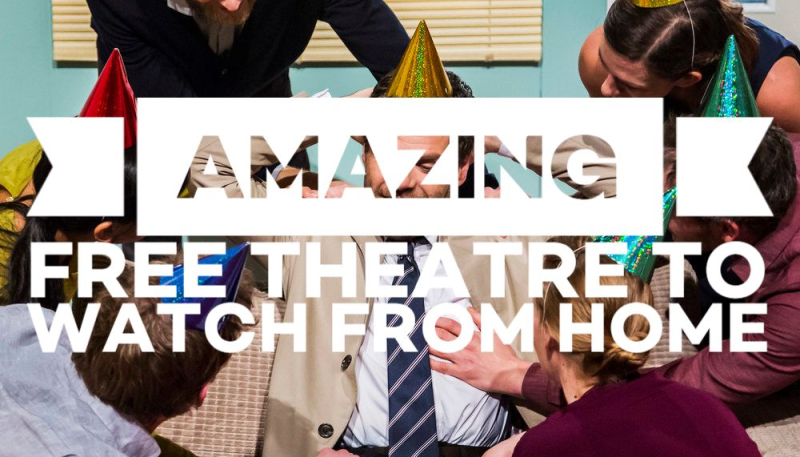 Amazing Theatre You Can Watch For Free From Your Own Home