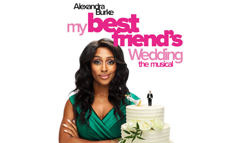 My Best Friends's Wedding The Musical Tour Announced For 2021