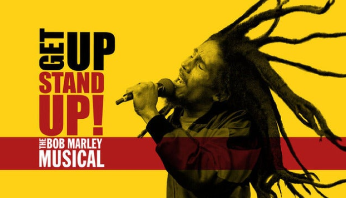 Get Up Stand Up! the Bob Marley Musical