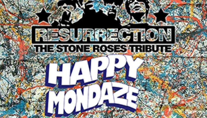 Resurrection:Stone Roses Tribute/Happy Mondaze/DJs