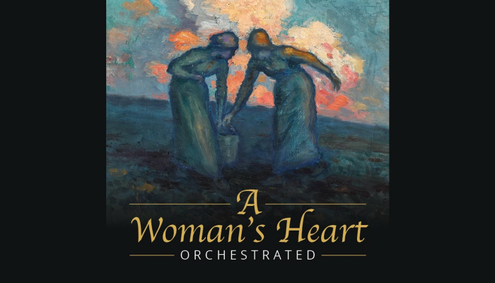 A Woman's Heart Orchestrated