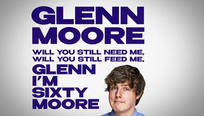 Glenn Moore: Will You Still Need Me...