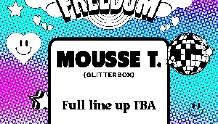 Freedom: House & Disco w/ Mousse T. (Glitterbox)