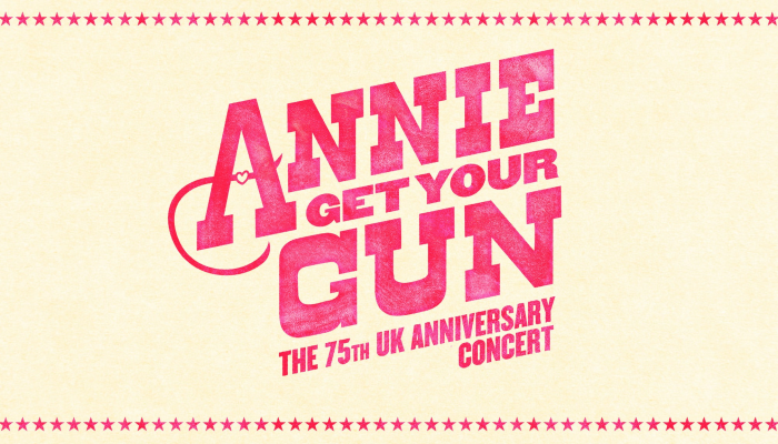 Annie Get Your Gun - The 75th UK Anniversary Concert