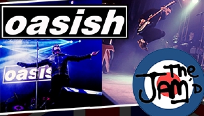Oasish / The Jam'd - Leeds Double Bill