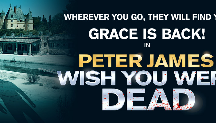 Peter James’ Wish You Were Dead