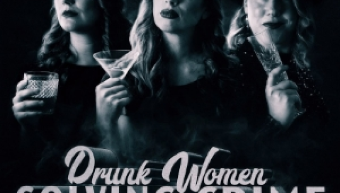 Drunk Women Solving Crime (16+)