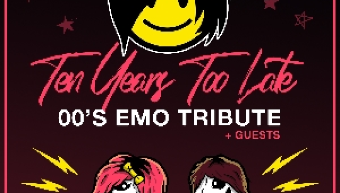TEN YEARS TOO LATE (00's Emo Tribute)