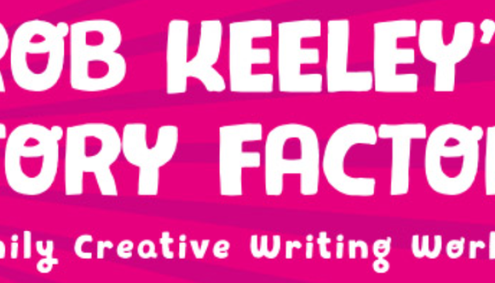 Rob Keeley's Story Factory - A Family Creative Writing Workshop