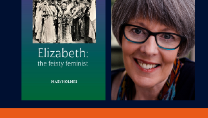 Elizabeth:The Feisty Feminist- with Mary Holmes