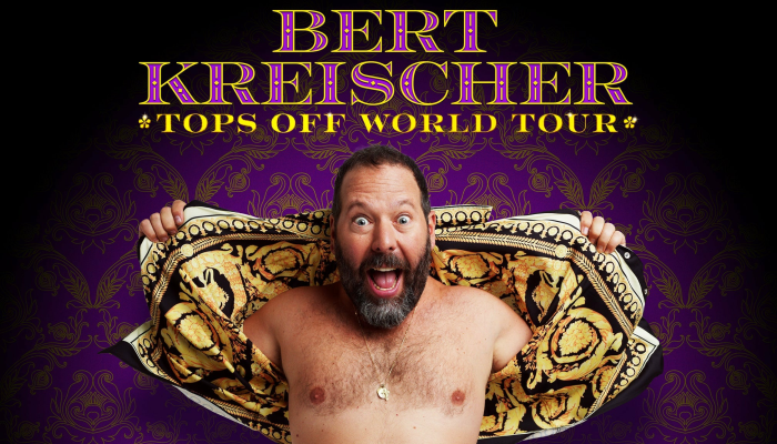 Bert Kreischer - Tops Off World Tour