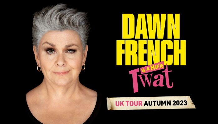 Dawn French Is a Huge Twat
