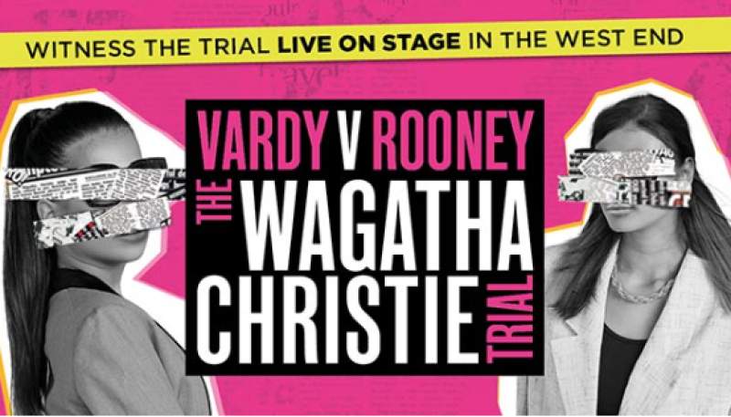 New Show Announcement - Vardy V Rooney: The Wagatha Christie Trial!