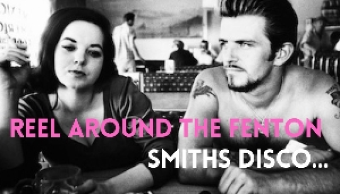 Reel Around The Fenton - Smiths Disco