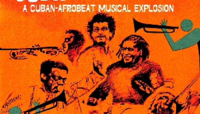 Cubafrobeat: A Cuban-Afrobeat Explosion