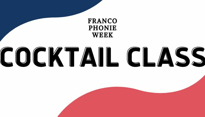 Francophonie Week- Cocktail class