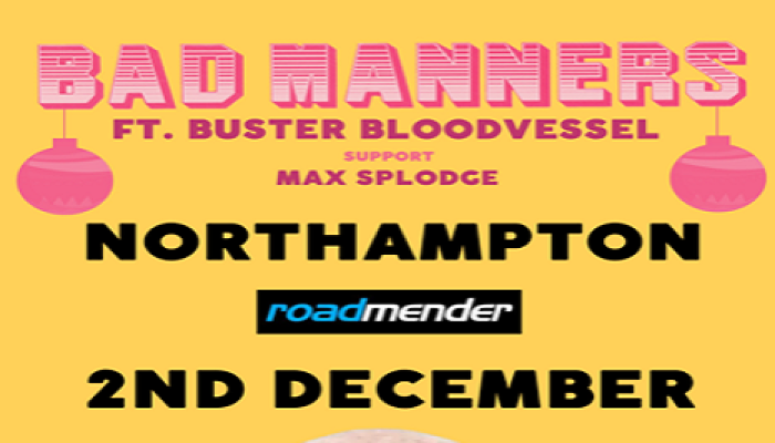 BAD MANNERS Live at ROADMENDER | NORTHAMPTON