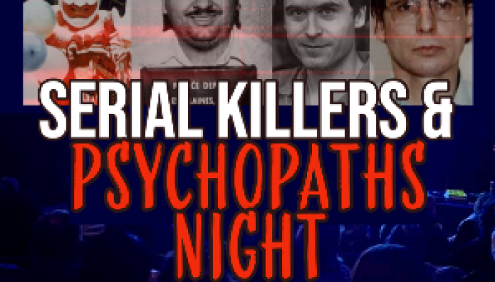Serial Killers & Psychopaths Night