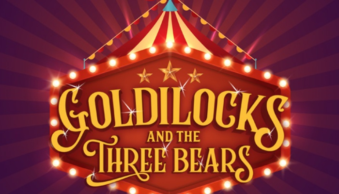 EASTER PANTO: GOLDILOCKS AND THE THREE BEARS