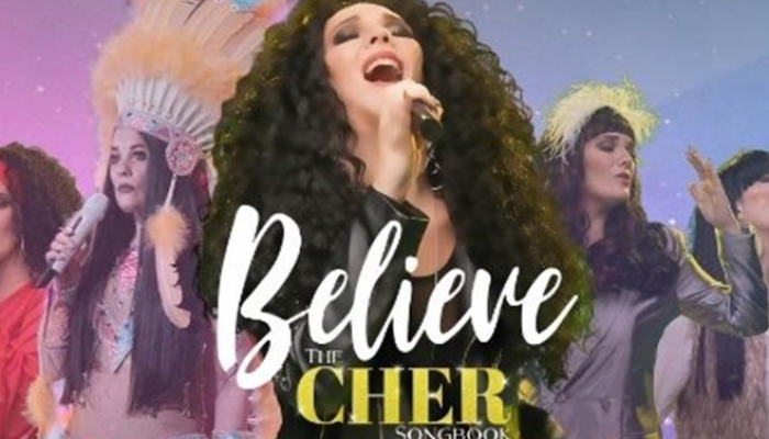 BELIEVE – THE CHER SONGBOOK