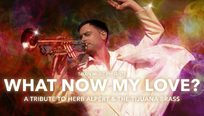 What Now My Love - A Tribute to Herb Alpert