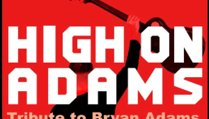 HIGH ON ADAMS - BRYAN ADAMS TRIBUTE