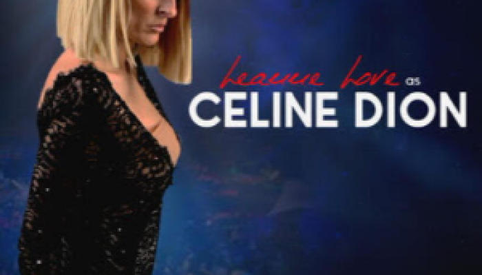 Leanne Love as Celine Dion