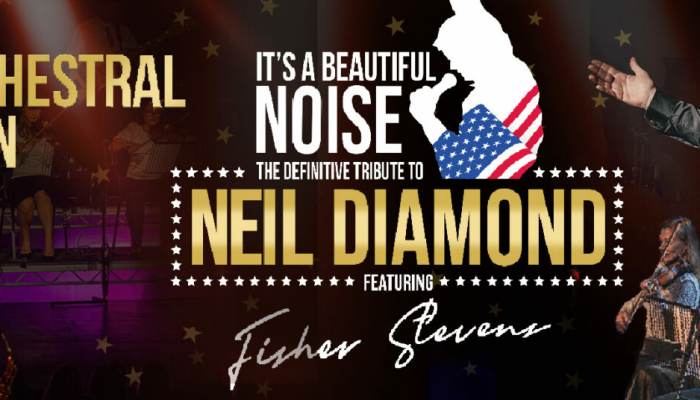 A Beautiful Noise, the definitive Neil Diamond tribute