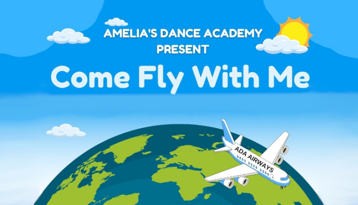 Amelia's Dance Academy Present: Come Fly With Me