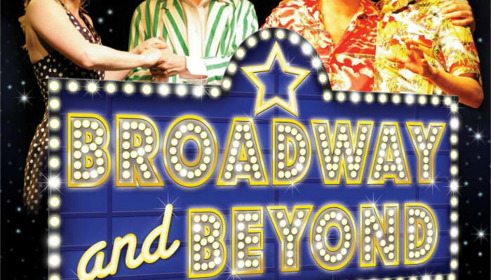 Broadway and Beyond - Song & Dance from Broadway's Finest Shows