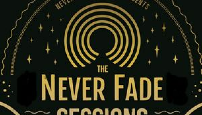 Never Fade Sessions