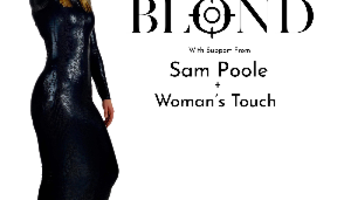 Poppy Blond + Sam Poole + Woman's Touch