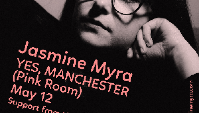 Jasmine Myra - YES, Pink Room - Manchester