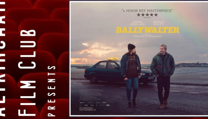 Altrincham Film Club Presents - “BALLYWALTER”
