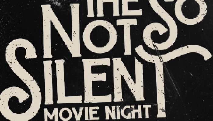 The Not So Silent Movie Night